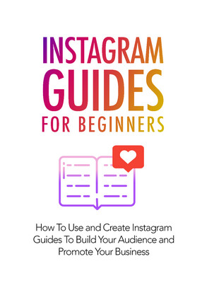 INSTAGRAM GUIDES FOR BEGINNERS EBOOK