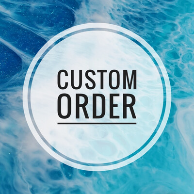 Custom Order For Reilly Bradley