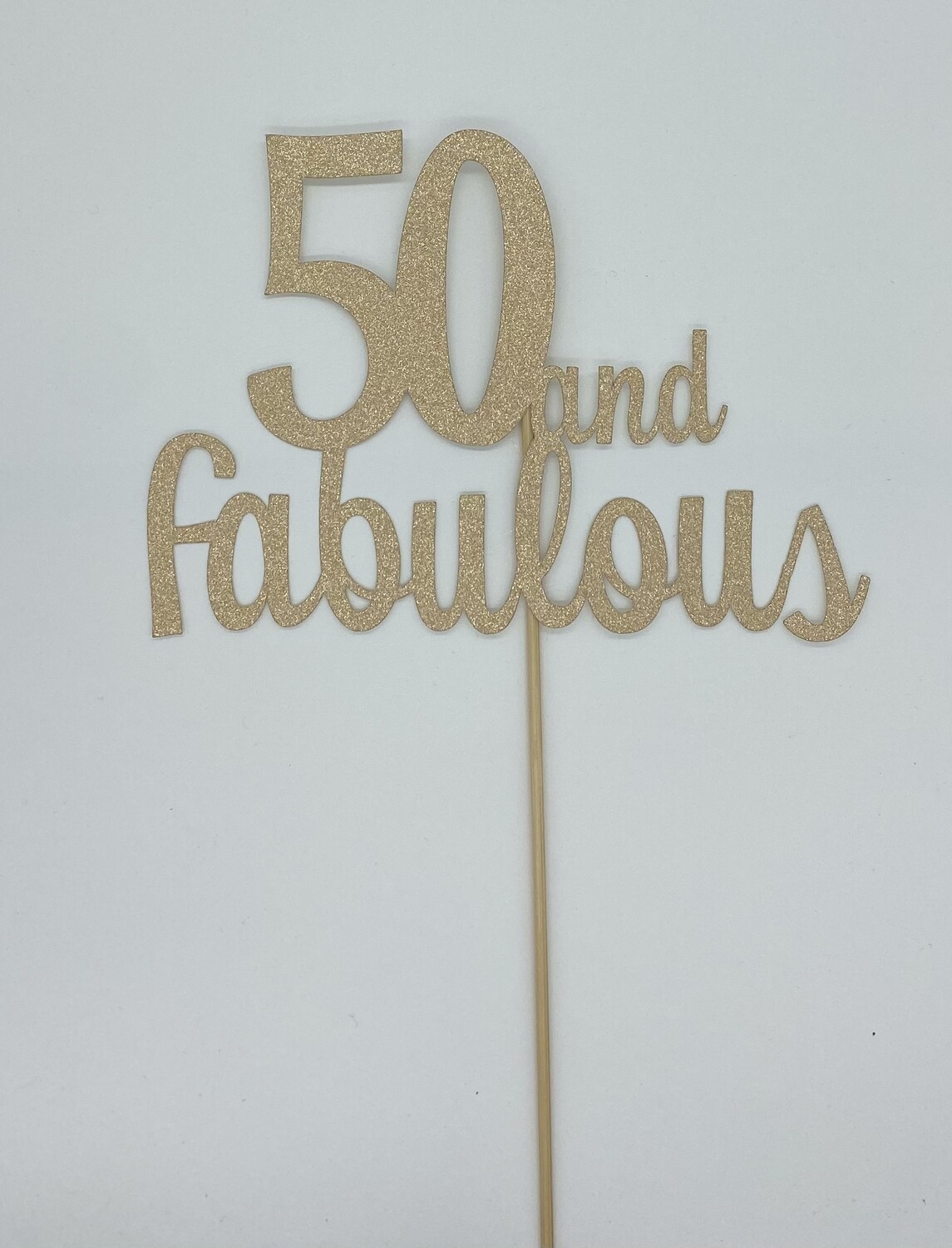 Cake topper 50 and fabulous