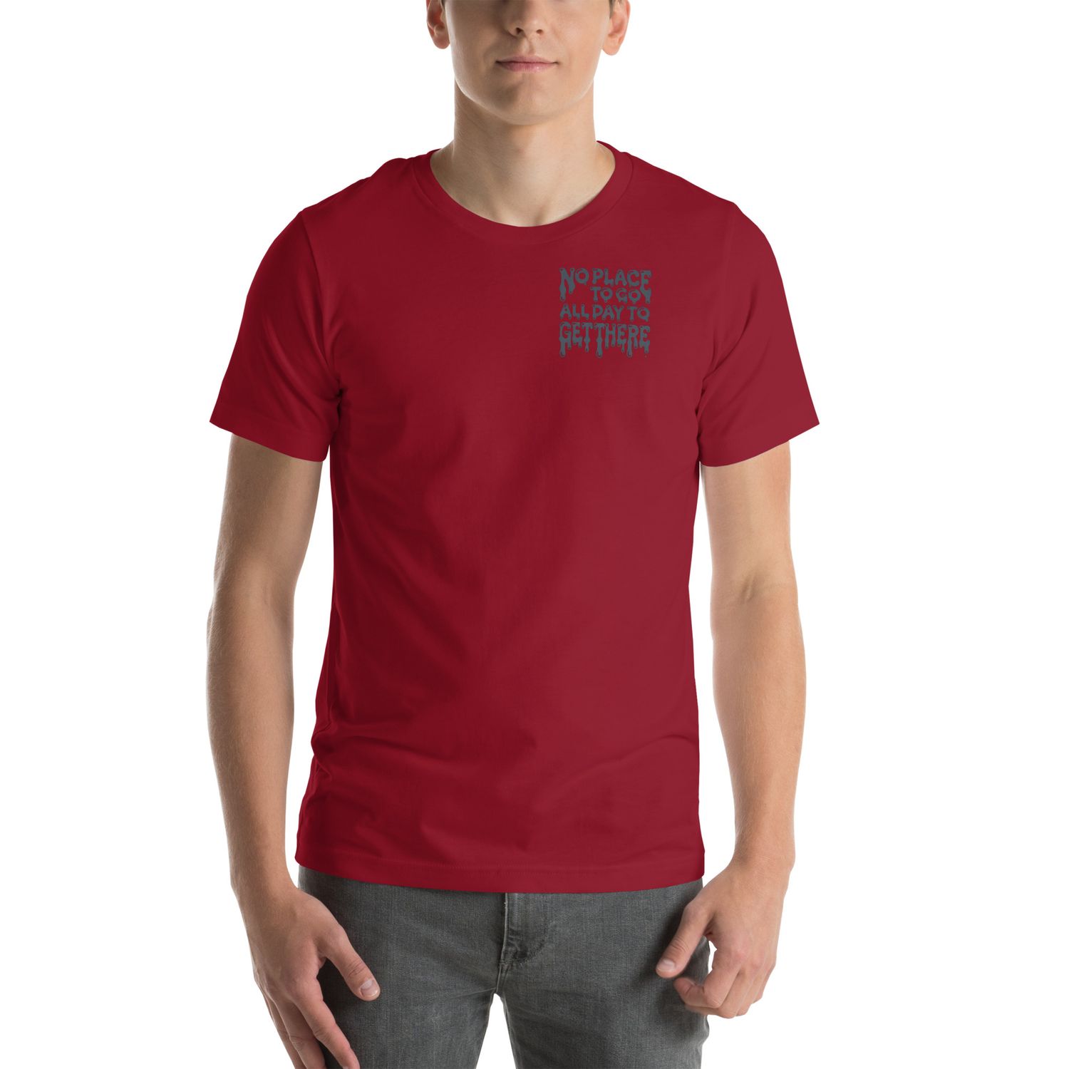 No Place To Go T Shirt