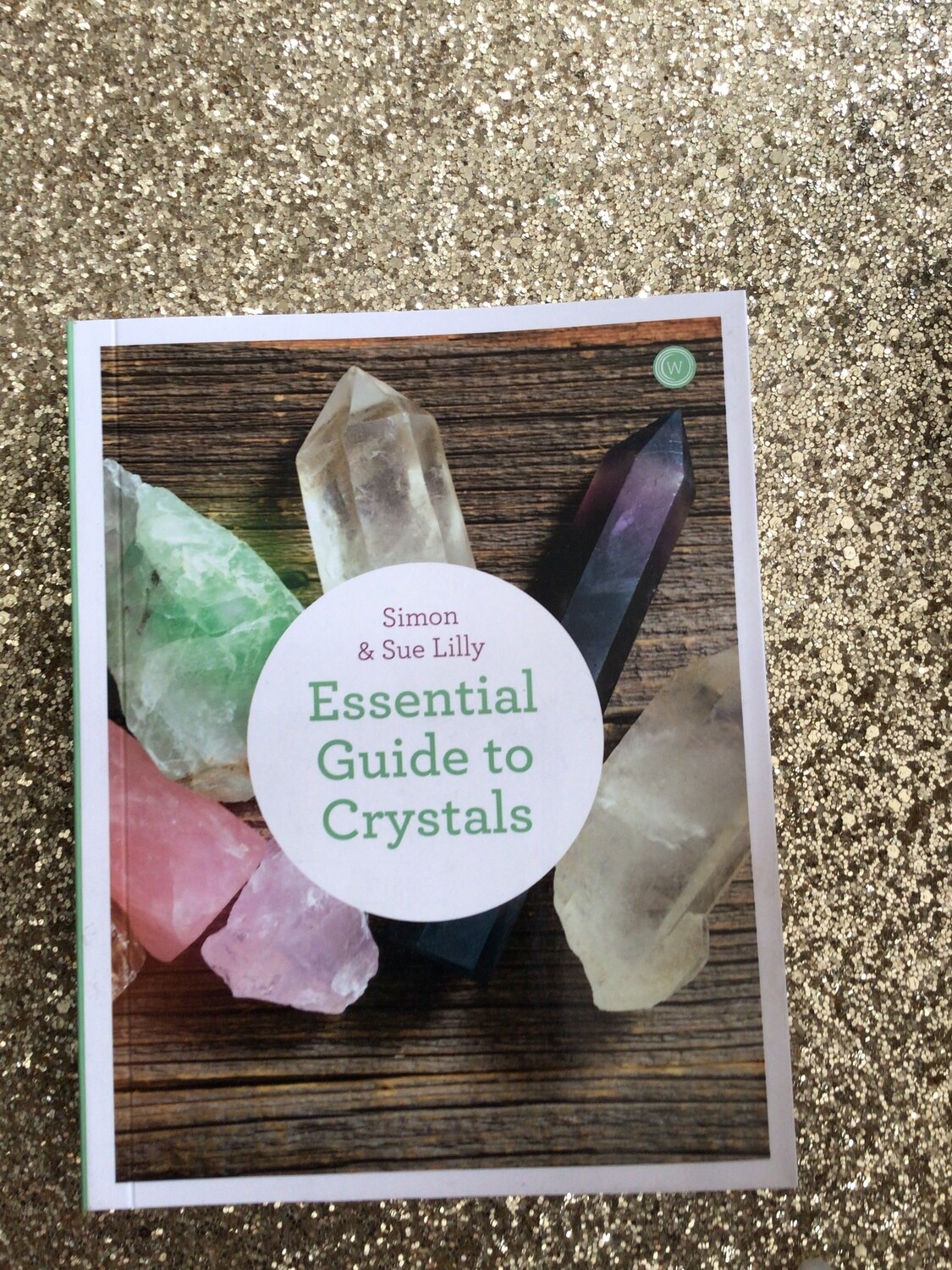Essential Guide To Crystals