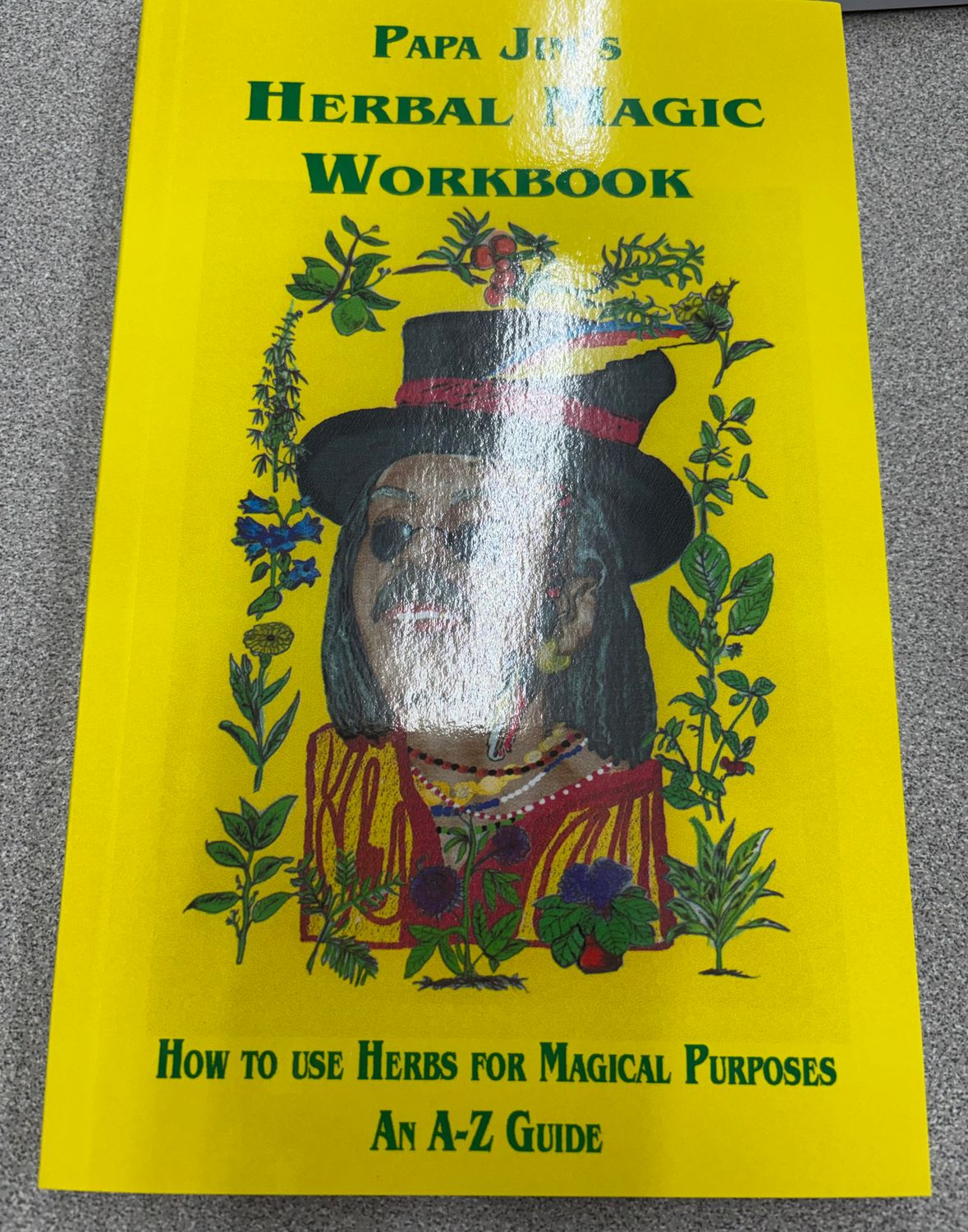 Papa Jim's Herbal Magic Workbook