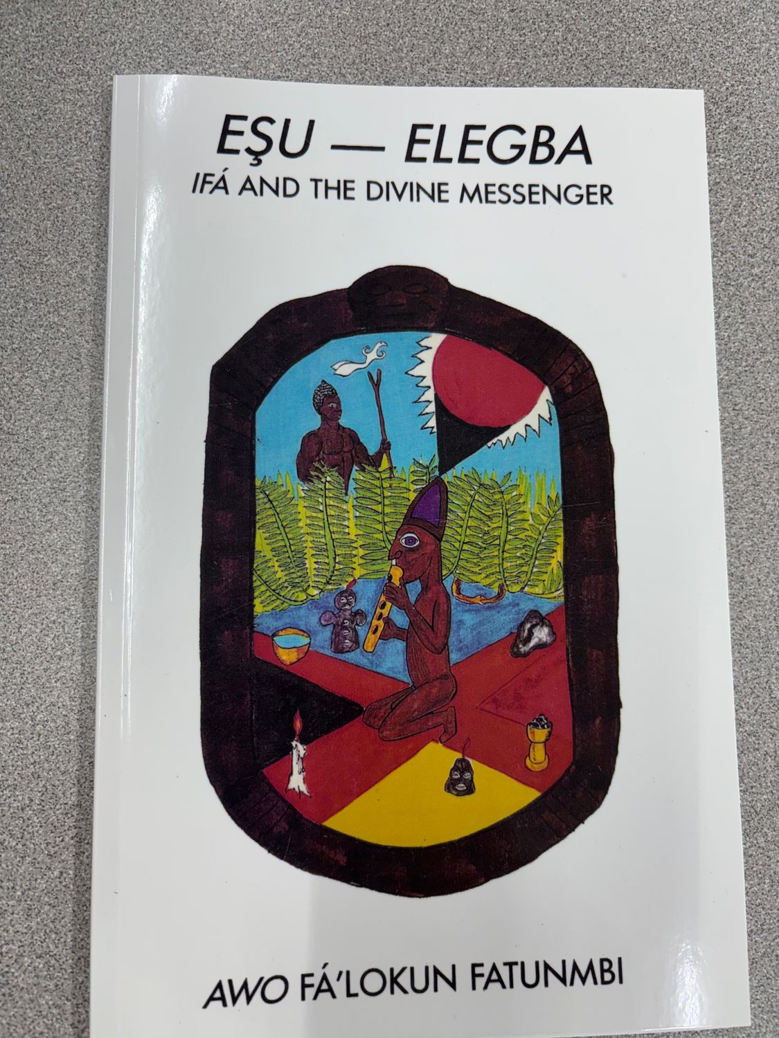 Esu-Elegua: Ifa &amp; the Divine Messenger