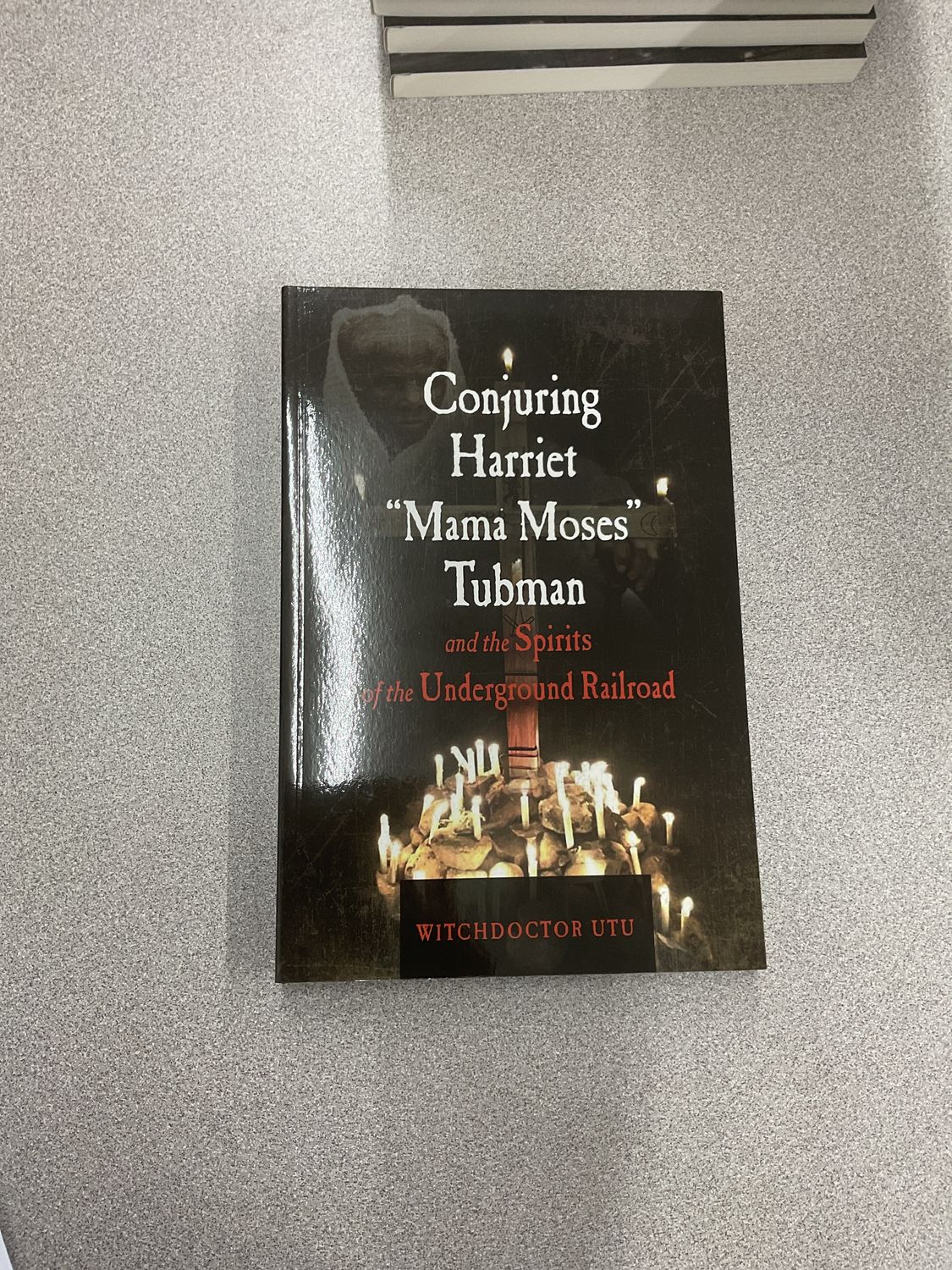 Conjuring Harriet “Mama Moses” Tubman