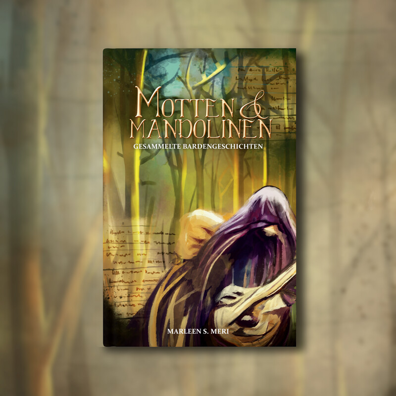 Motten & Mandolinen – Gesammelte Bardengeschichten