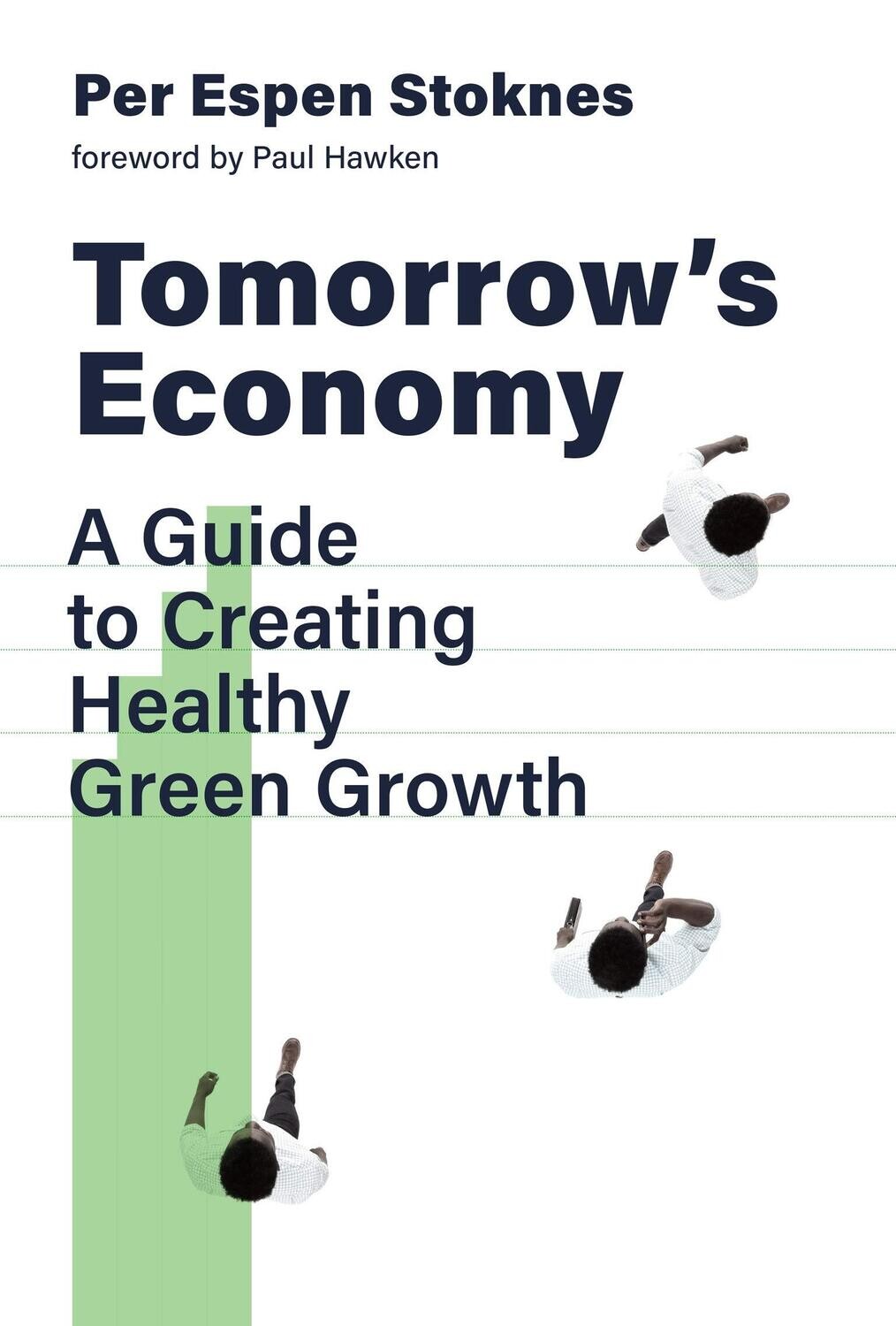 Book - Tomorrow's Economy. A Guide to Creating Healthy Green Growth