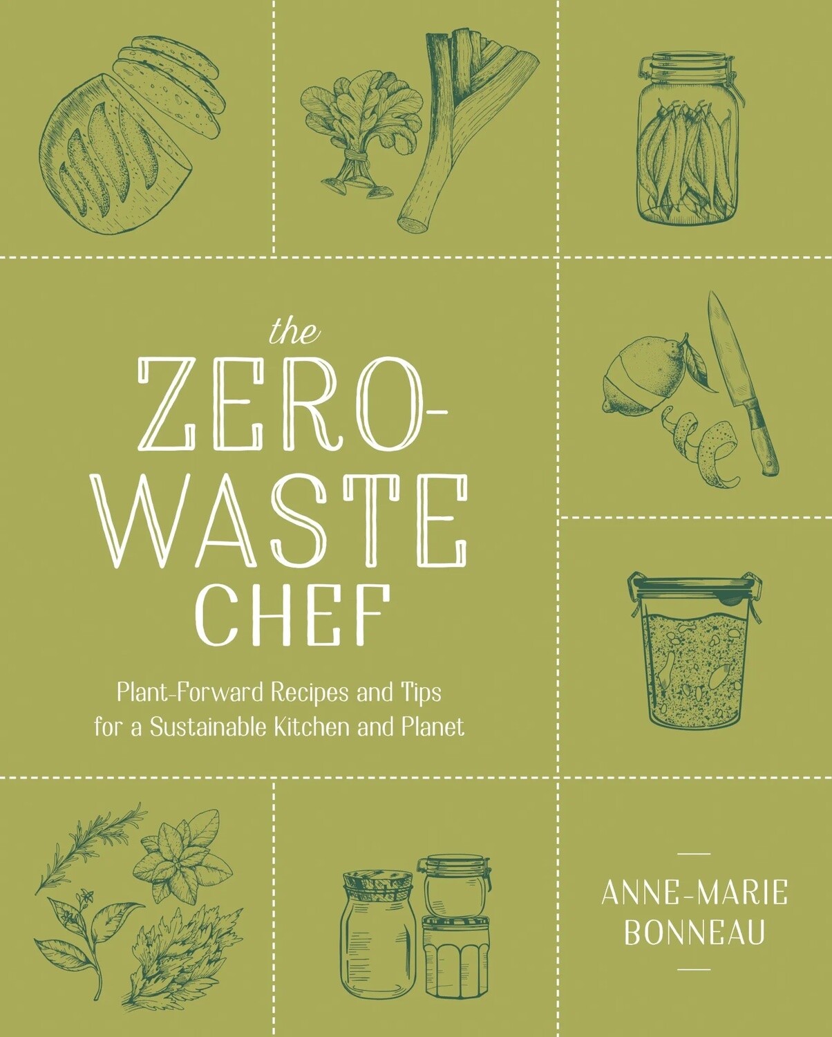 Book - The Zero-Waste Chef: Plant-Forward Recipes and Tips for a Sustainable Kitchen and Planet 