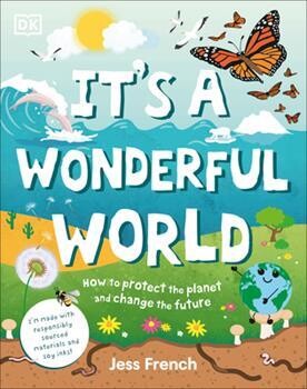 Book - It's a Wonderful World: How to Protect the Planet and Change the Future