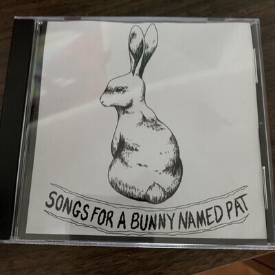Songs For a Bunny Named Pat CD