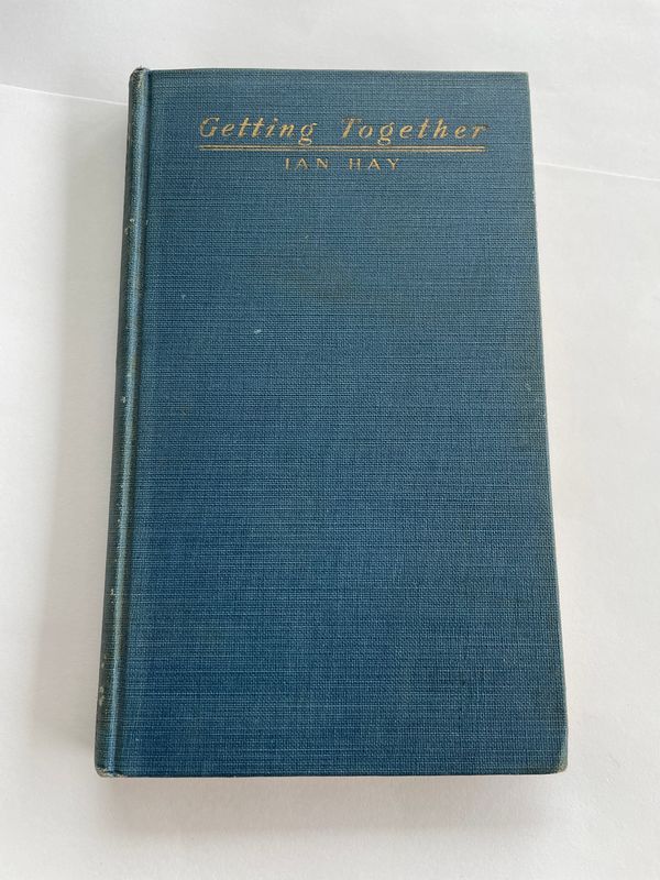 Autographed 1917 "Getting Together" by Ian Hay Beith Hardcover
