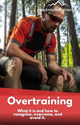 Peak Endurance Coaching Overtraining handbook: What it is and how to recognise, overcome and avoid it.