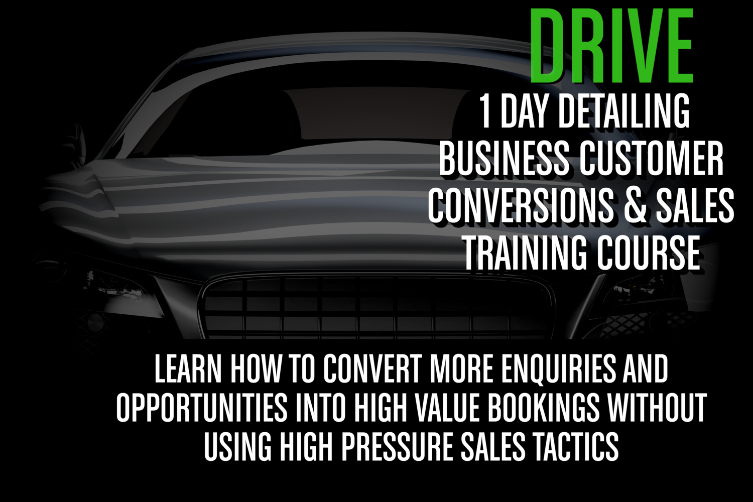 Drive 1 Day Sales Process and Customer Conversions Course