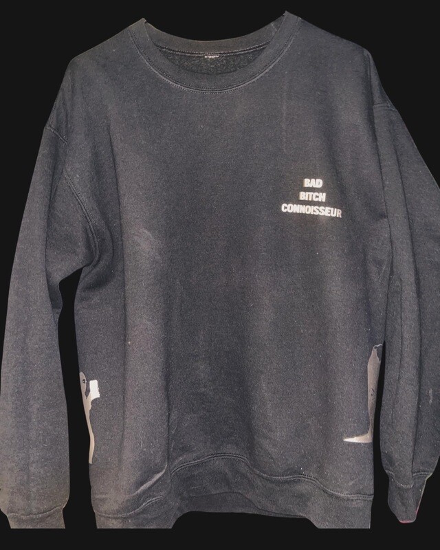 BAD BITCH CONNOISSEUR SWEATSHIRT