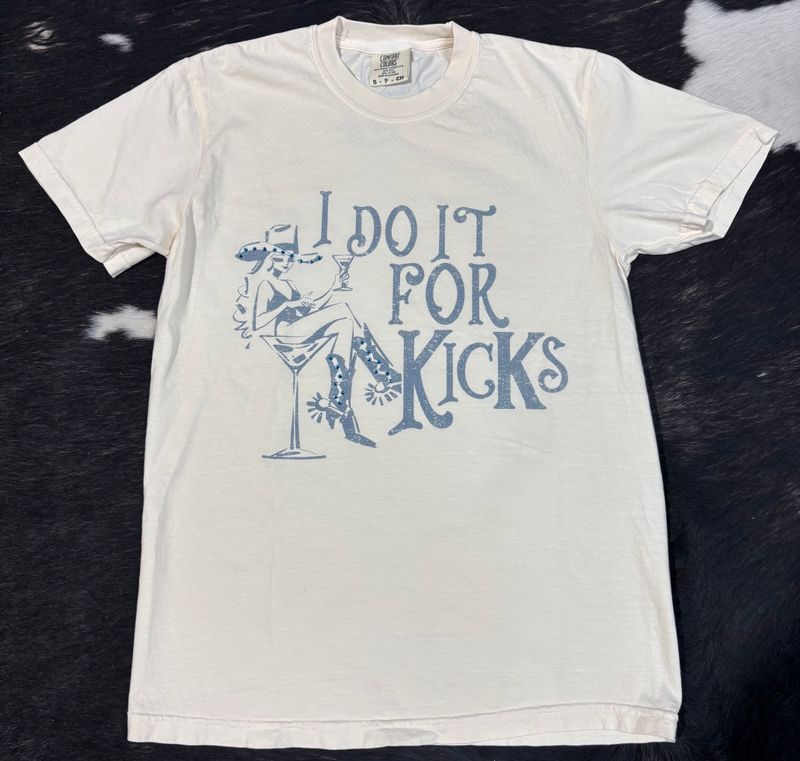I Do It For Kicks T-Shirt