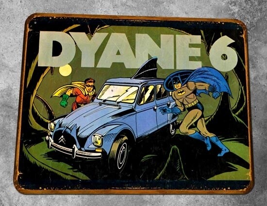 Plaque métal vintage Citroën Dyane 6 Batman