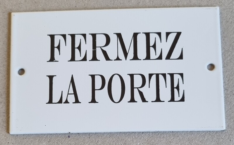 Plaque émail Fermez la porte