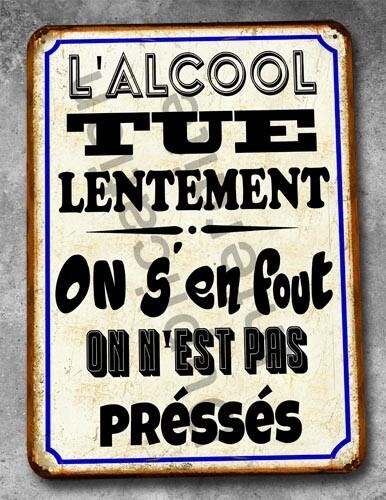 Plaque métal vintage l&#39;Alcool tue lentement