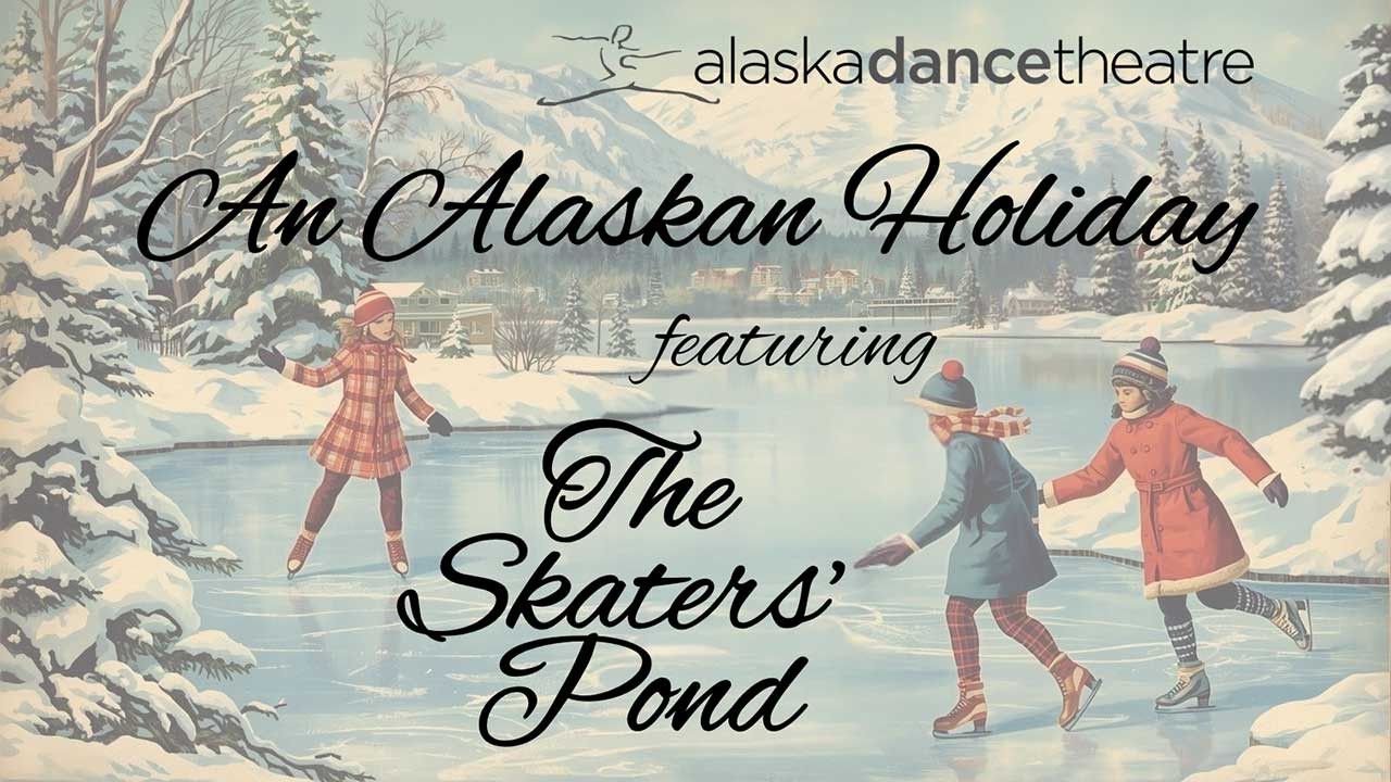 ADT - AN ALASKAN HOLIDAY 2025 - DECEMBER 13