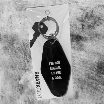 I’m Not Single I Have A Dog Keychain