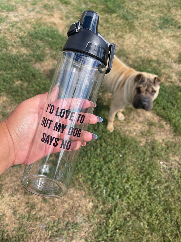 “I’d Love To But My Dog Says No” Water Bottle