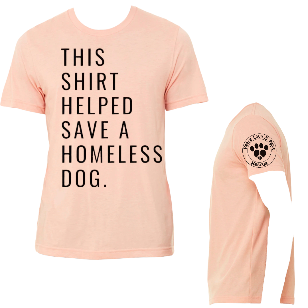 Peace, Love &amp; Paws Rescue Fundraiser TShirt
