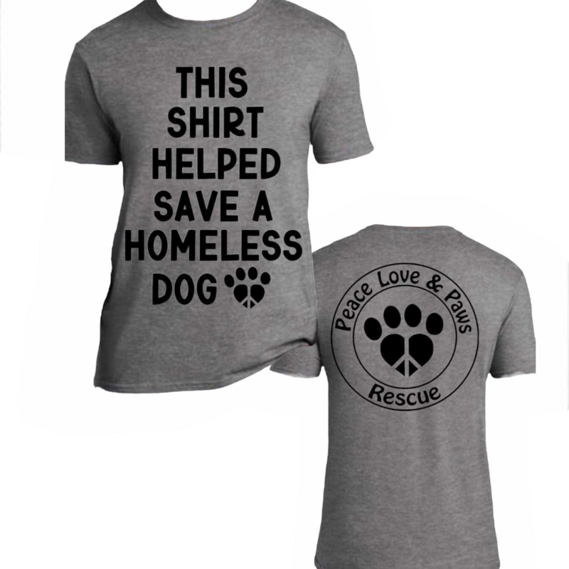 Peace, Love &amp; Paws Rescue Fundraiser Shirt