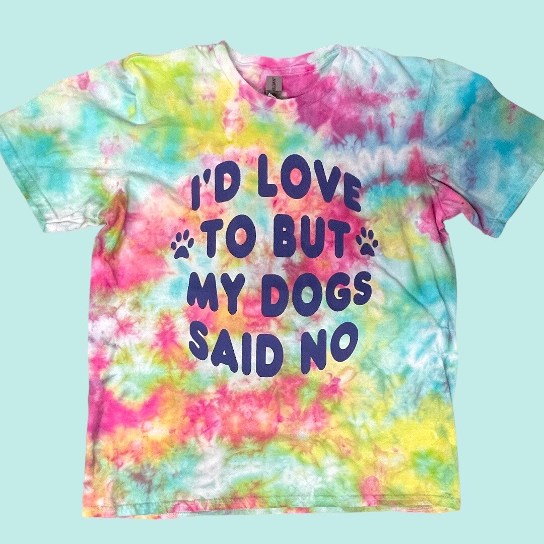 I’d Love To But My Dogs Said No TShirt