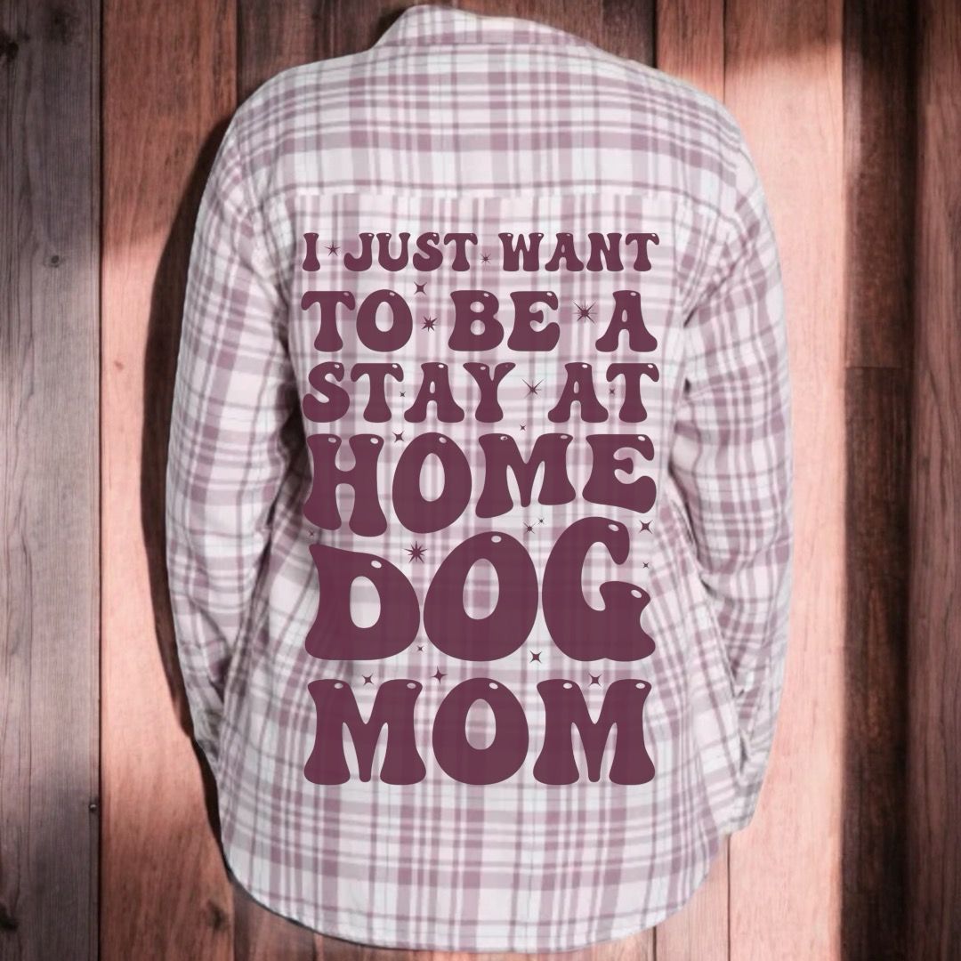 Stay At Home Dog Mom Flannel Shacket