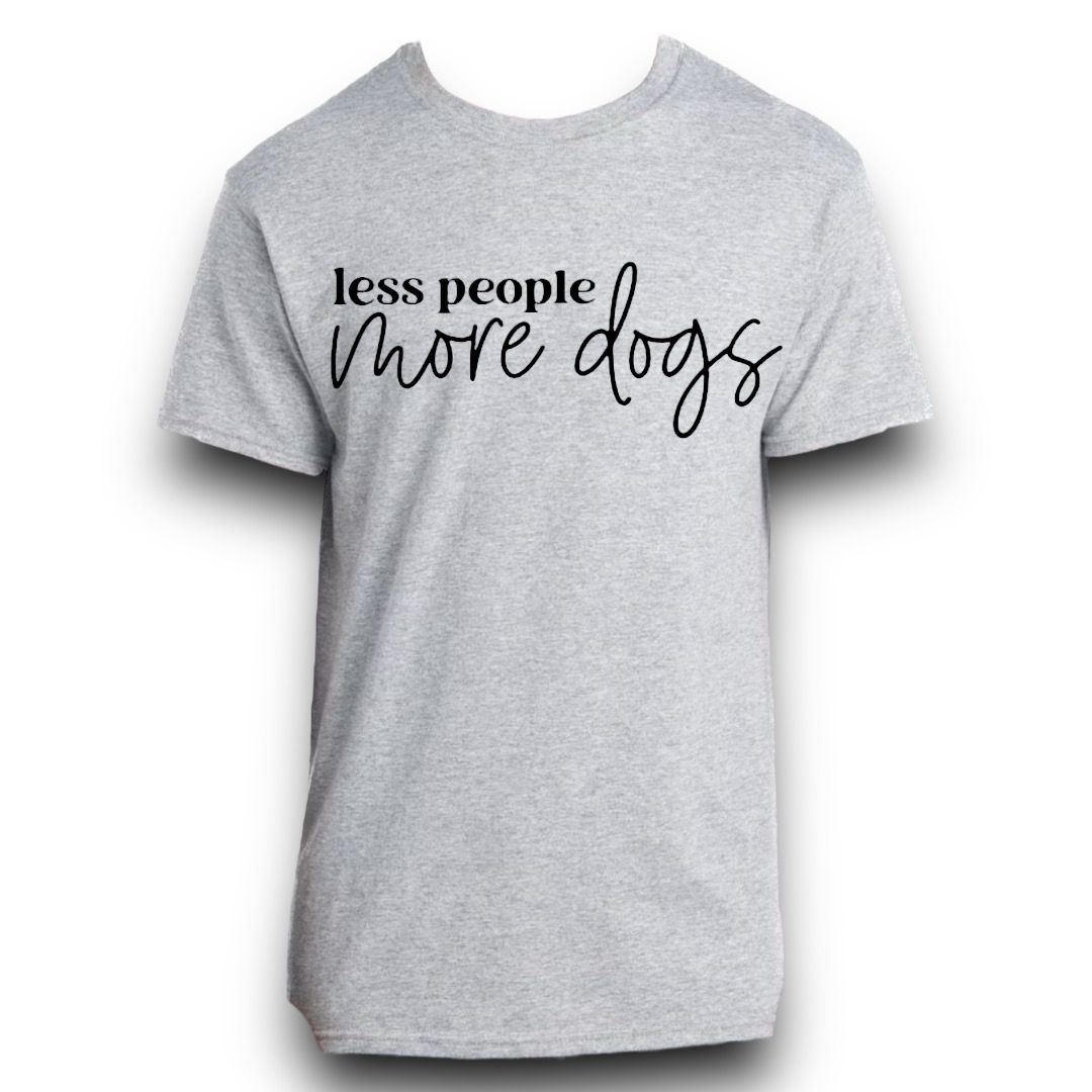 Less People More Dogs Shirt