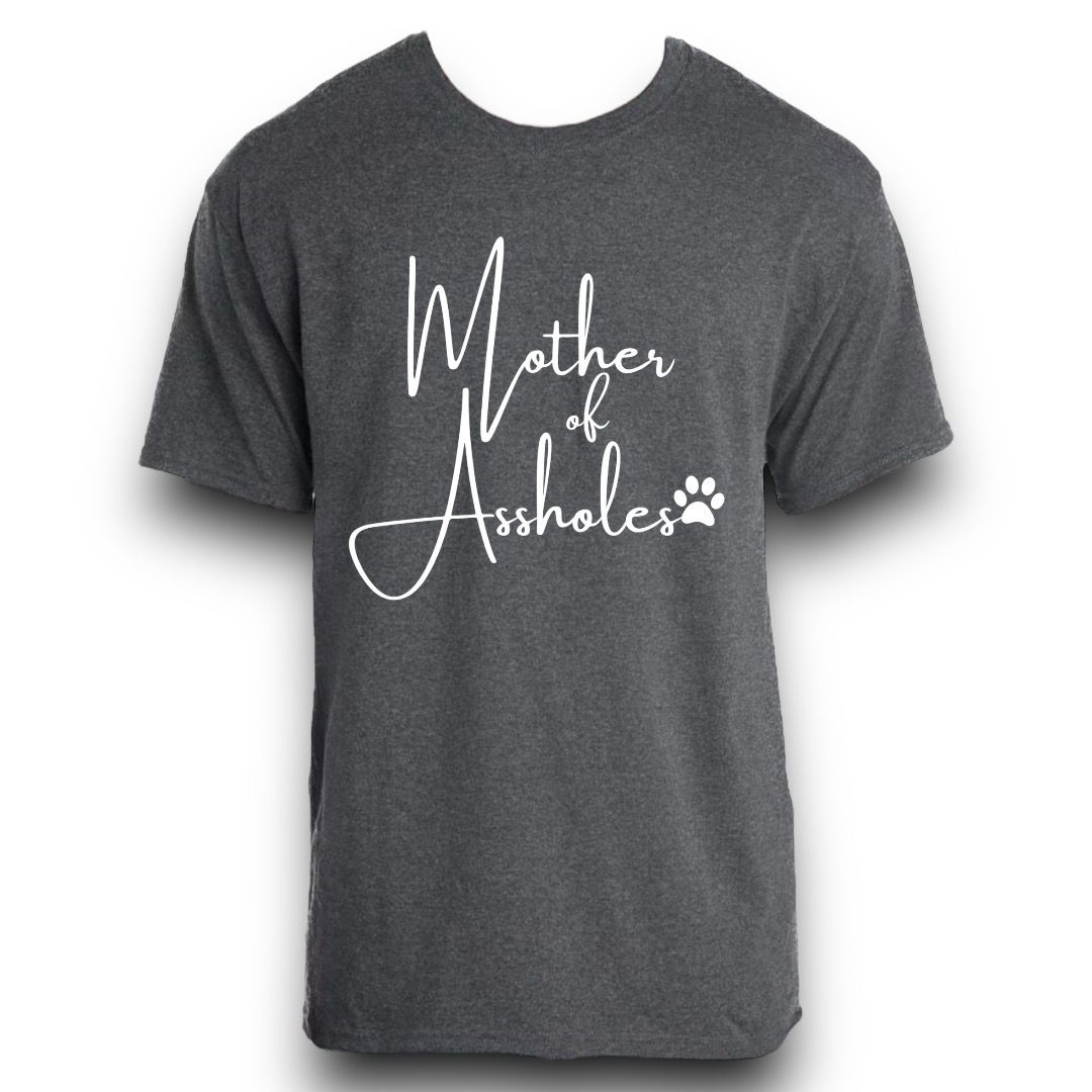 Mother Of Assholes Shirt