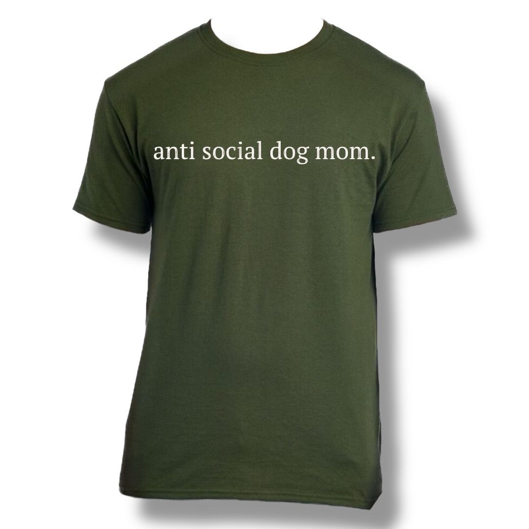 Anti Social Dog Mom.