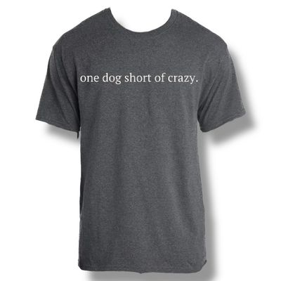 One Dog Short Of Crazy.