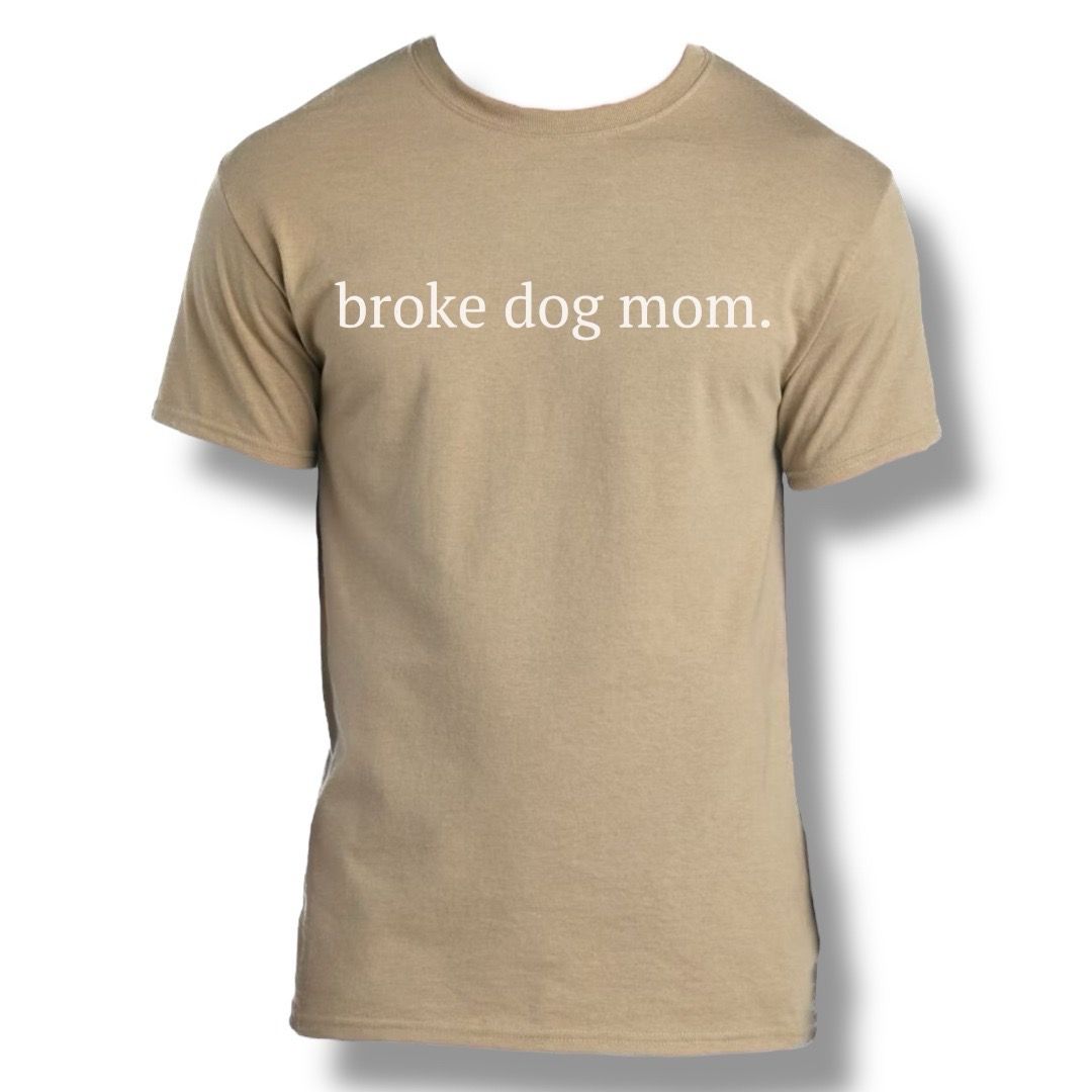 Broke Dog Mom.