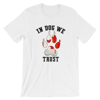 In Dog We Trust - The Canadian Version T Shirt