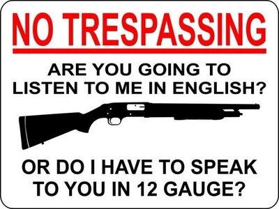 No Trespassing Sign - Do You Speak English or Shotgun