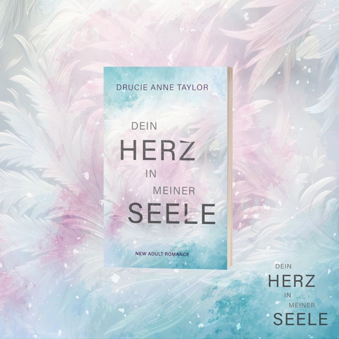 Dein Herz in meiner Seele (New Adult Romance)