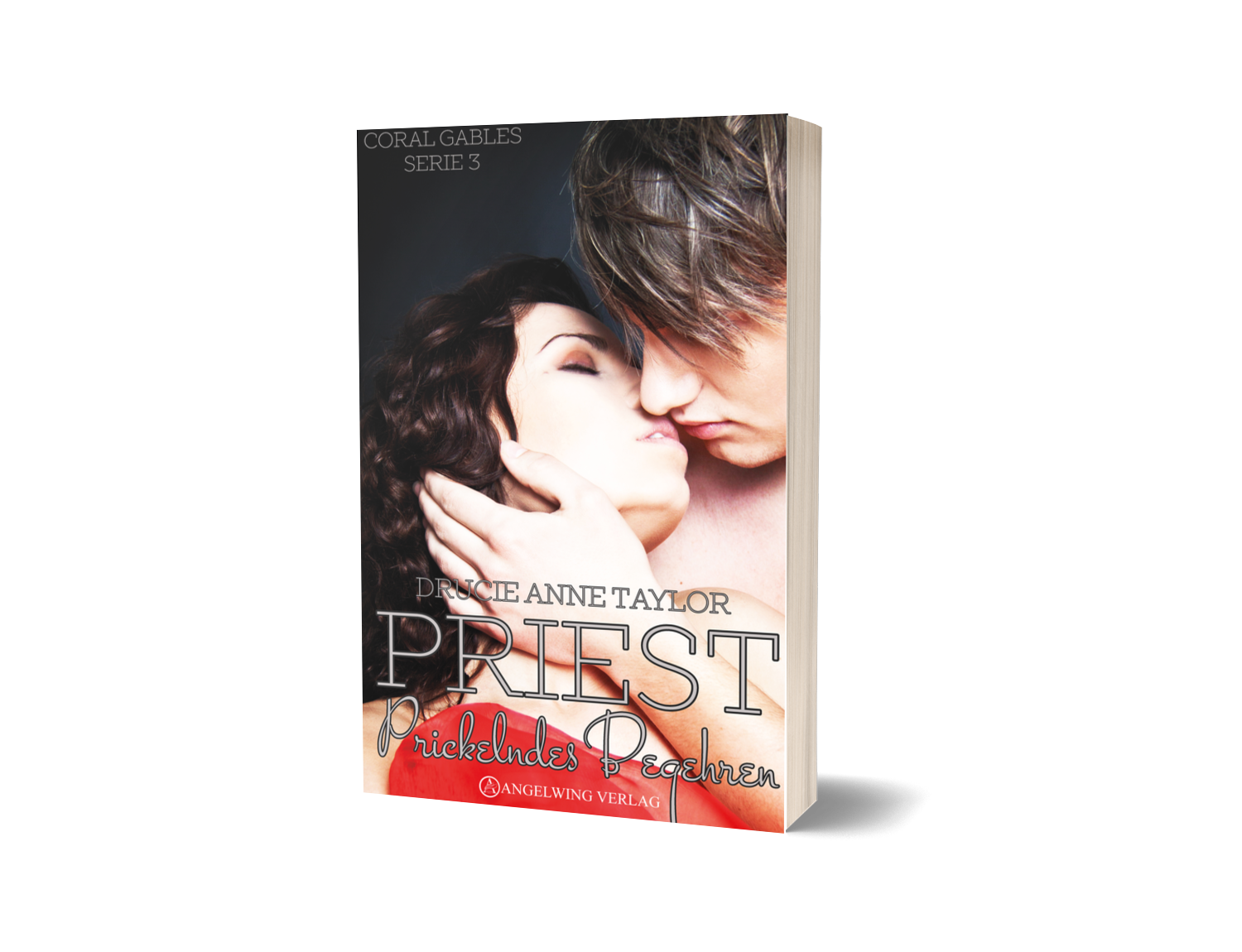 Priest: Prickelndes Begehren (Coral Gables Serie 3) (Angelwing Verlag 2019)