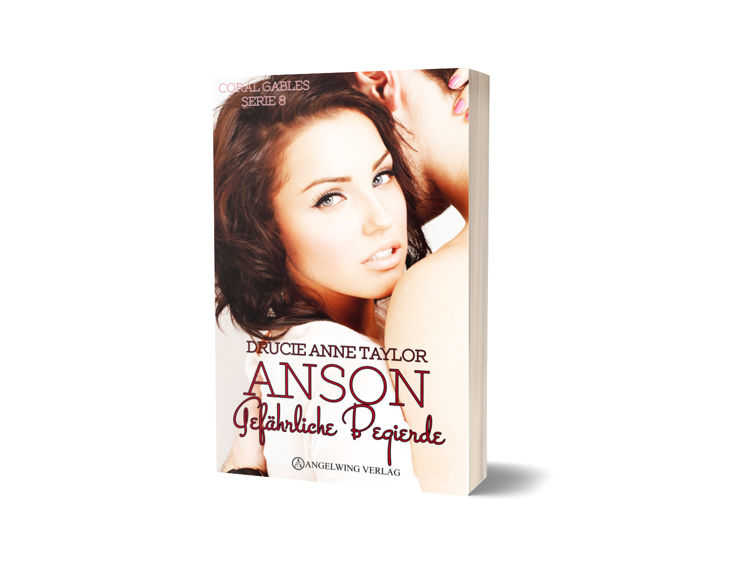 Anson: Gefährliche Begierde (Coral Gables Serie 8) (Angelwing Verlag 2019)