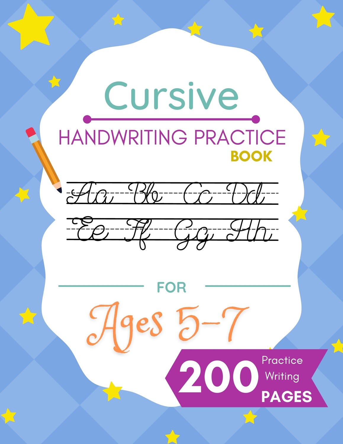 Cursive Handwriting Practice Book For Ages 5-7