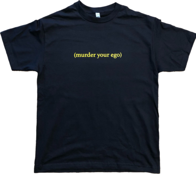 (murder your ego) - Black