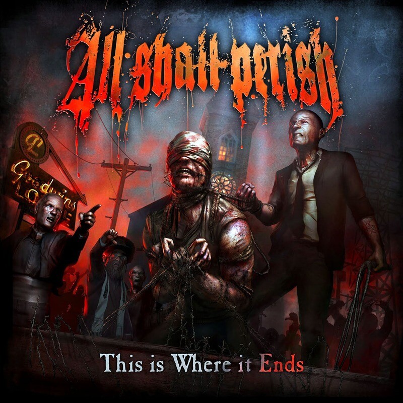 All Shall Perish - This Is Where It Ends (2011)