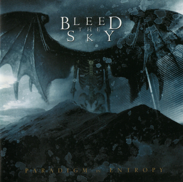Bleed The Sky - Paradigm In Entropy (2005) Digipak