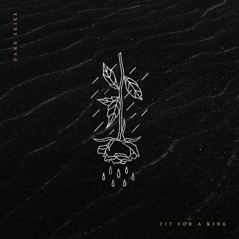 Fit For A King - Dark Skies (2018)