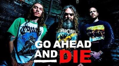 Go Ahead And Die