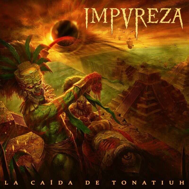 Impureza - La Caída De Tonatiuh (2017)