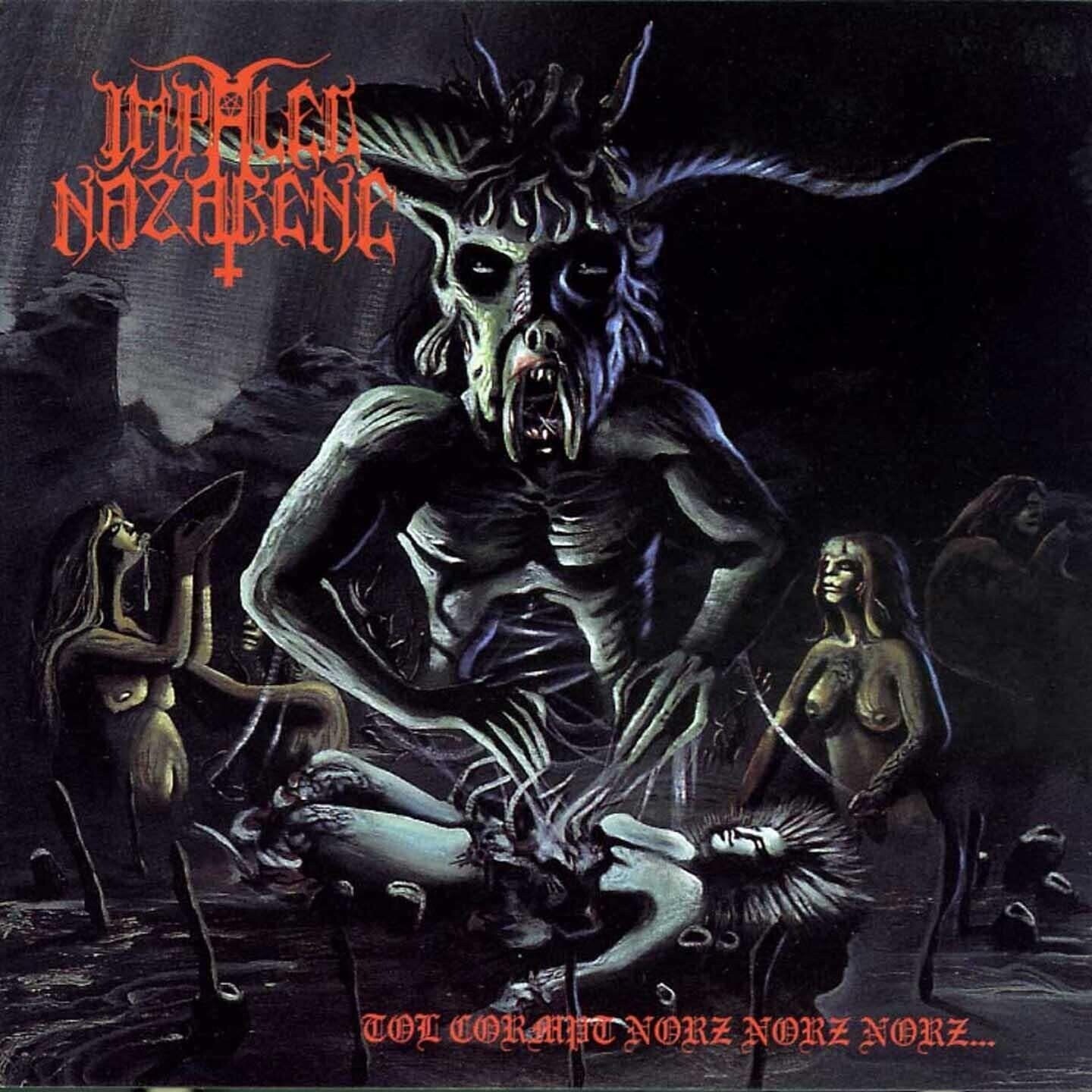 Impaled Nazarene - Tol Cormpt Norz Norz Norz... (1993)