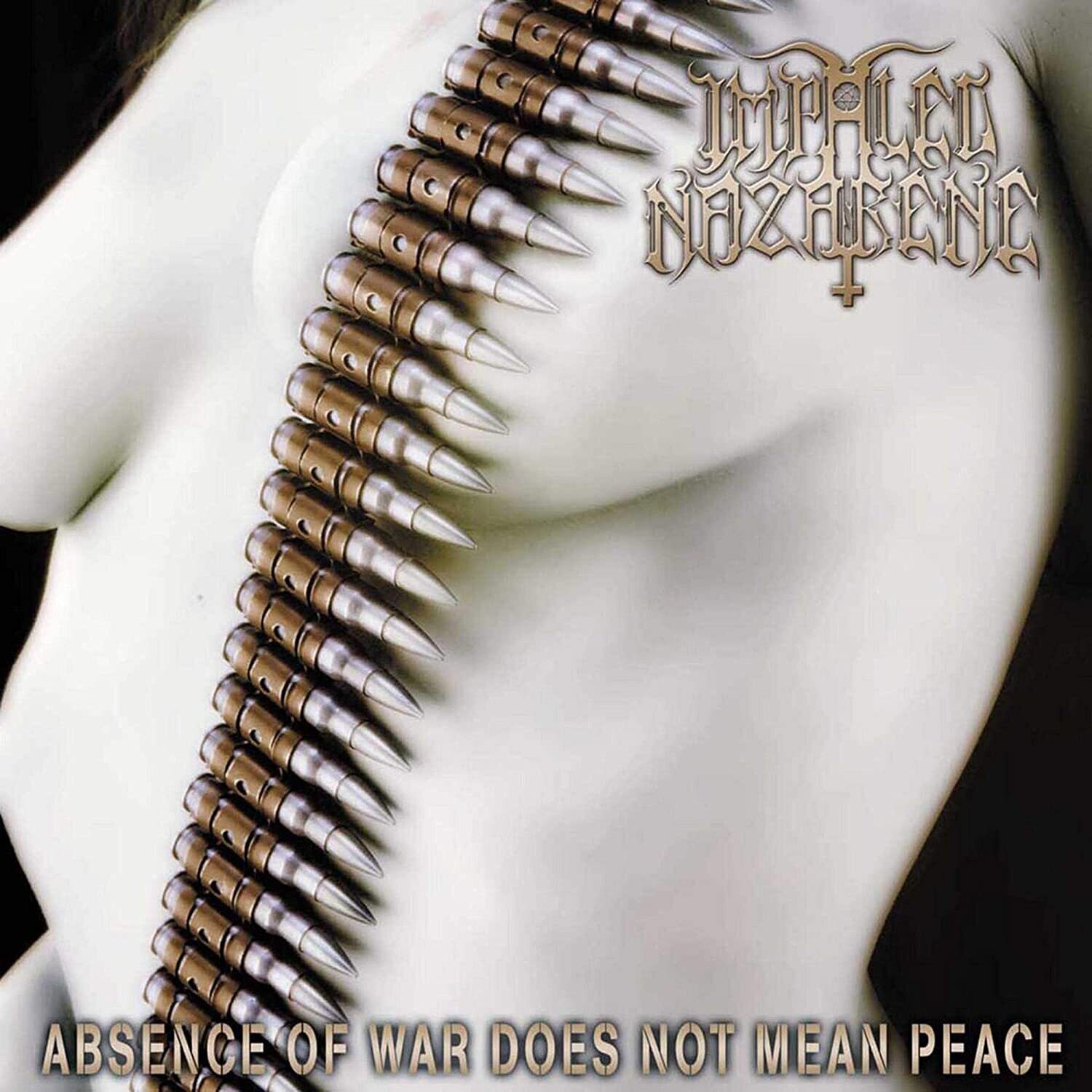 Impaled Nazarene - Absence Of War Does Not Mean Peace (2001)