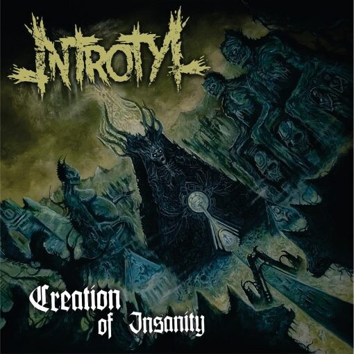 Introtyl - Creation Of Insanity (2018)