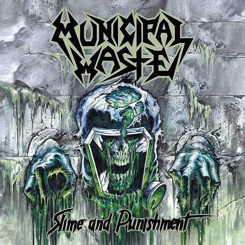 Municipal Waste - Slime And Punishment (2017)