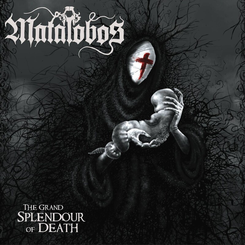 Matalobos - The Grand Splendour Of Death (2020)